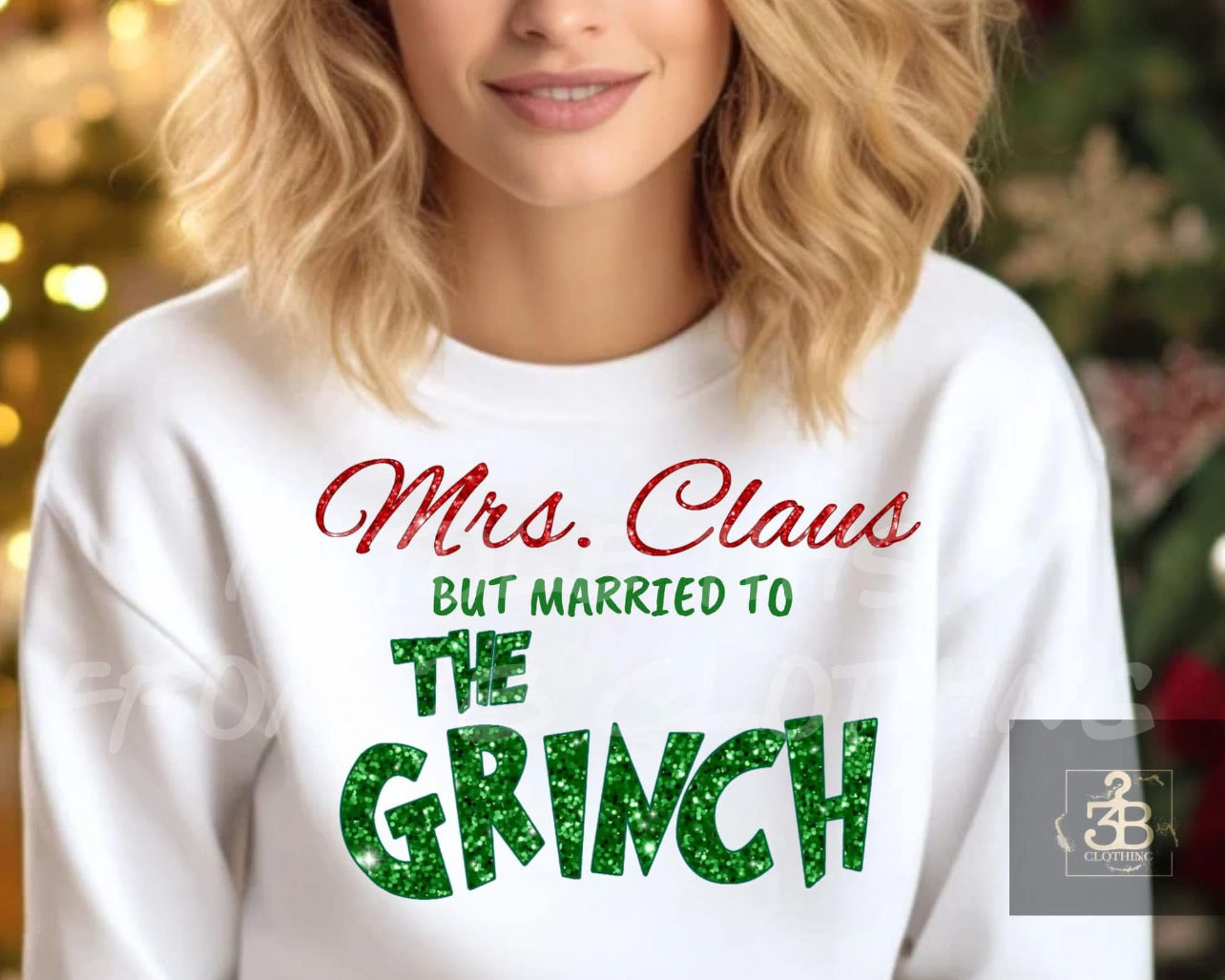 Mrs. Claus but married to the Green Christmas Grump Shirt